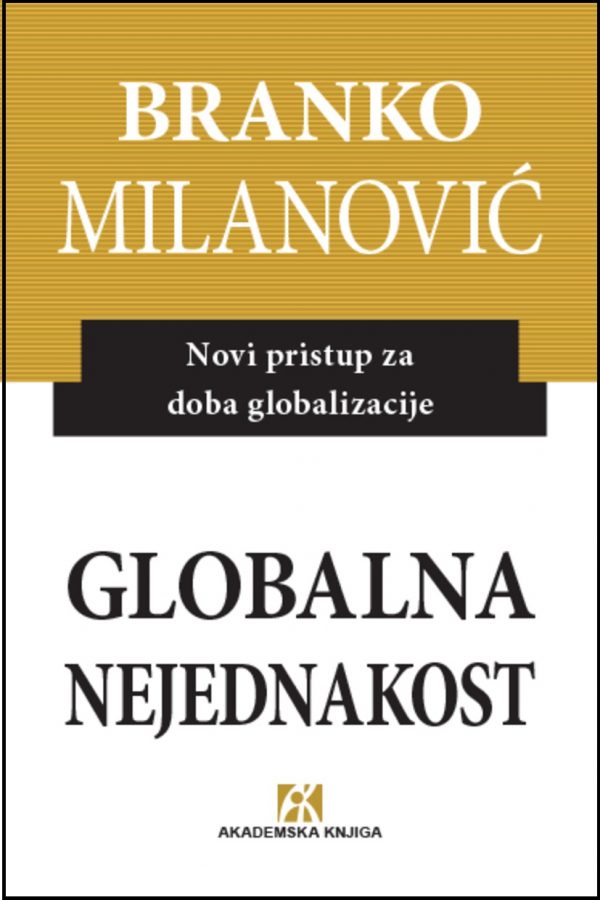 Milanović Branko_Globalna nejednakost