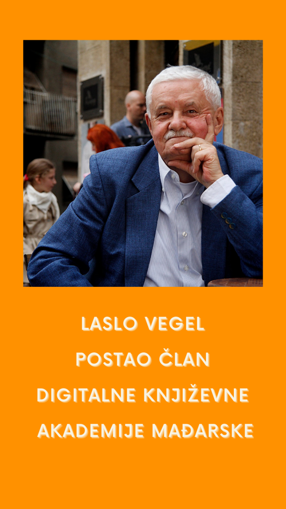 Laslo Vegel postao član Digitalne književne akademije Mađarske