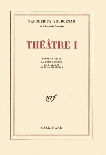 Marguerite Yourcenar: Théâtre